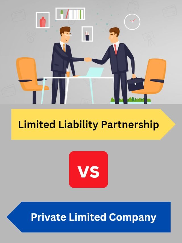 How LLP is better than a Private Limited Company?
