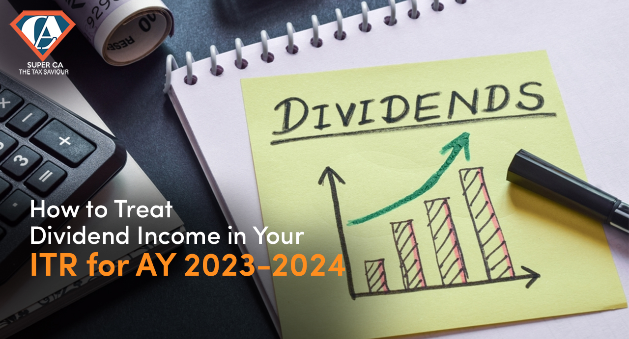 How to Treat Dividend Income in Your ITR for AY 2023-2024