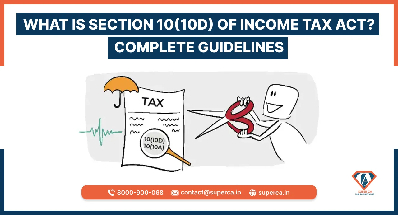 What is Section 10(10D) of Income Tax Act? Complete Guidelines