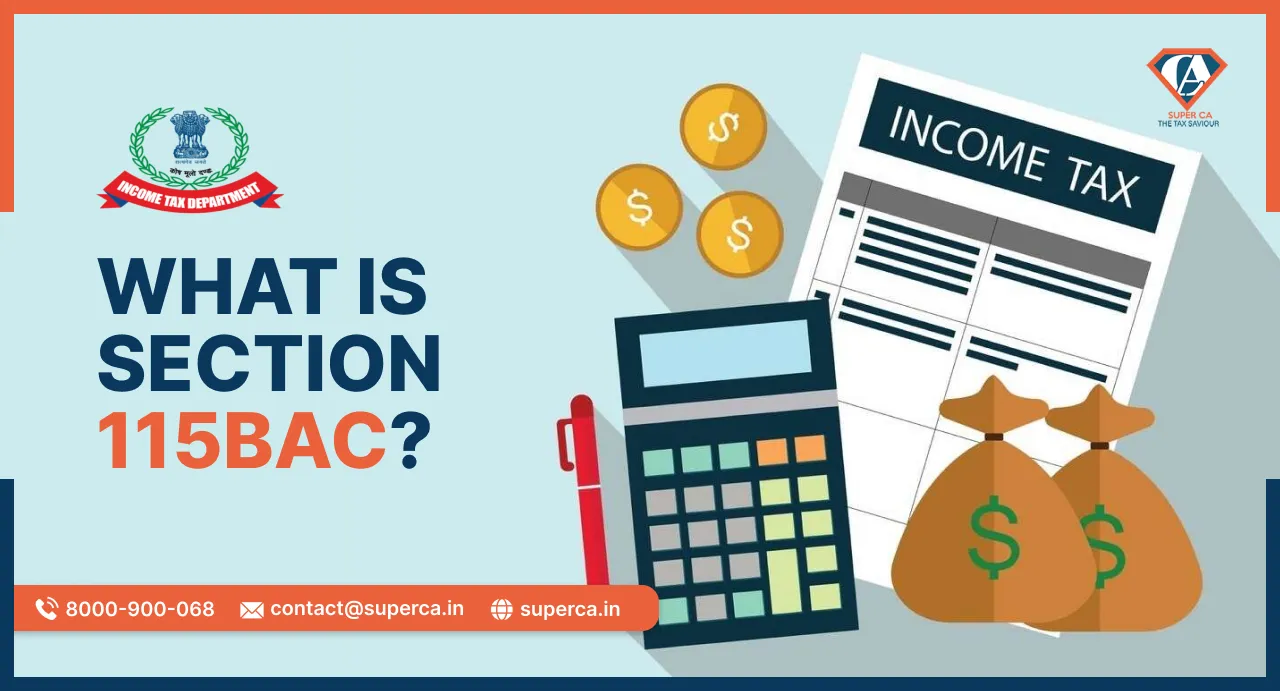 What is Section 115BAC of Income Tax Act, 1961?