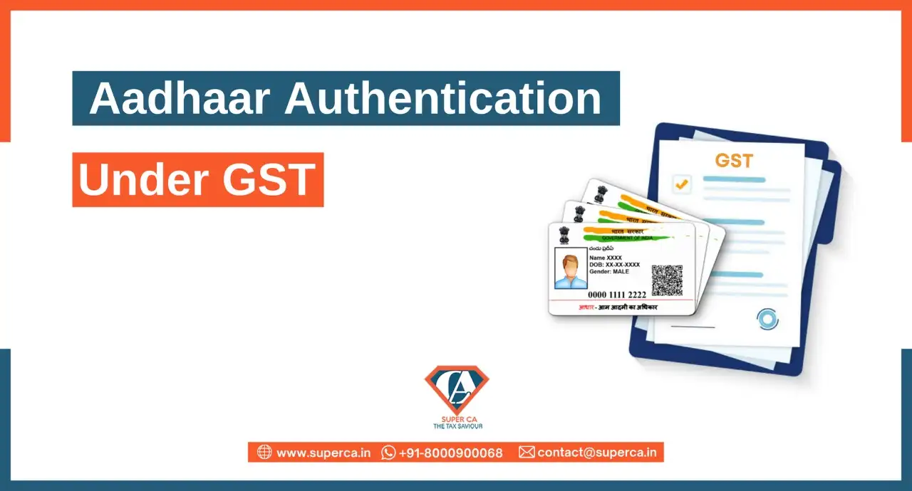 Process of Aadhaar Authentication under GST