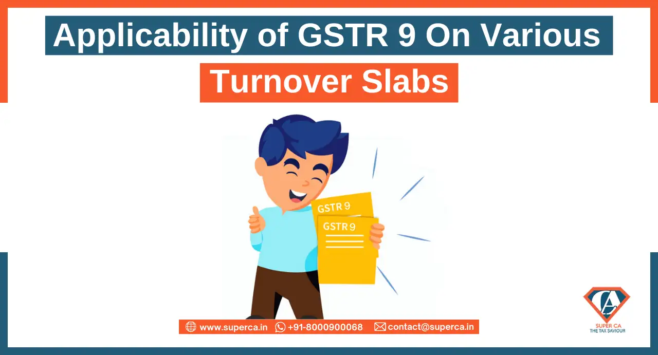 Applicability of GSTR 9 On Various Turnover Slabs