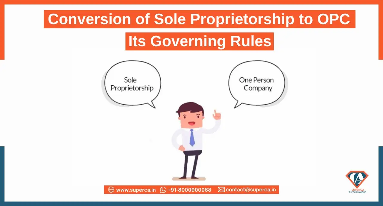 Conversion of Sole Proprietorship to OPC and its Governing Rules