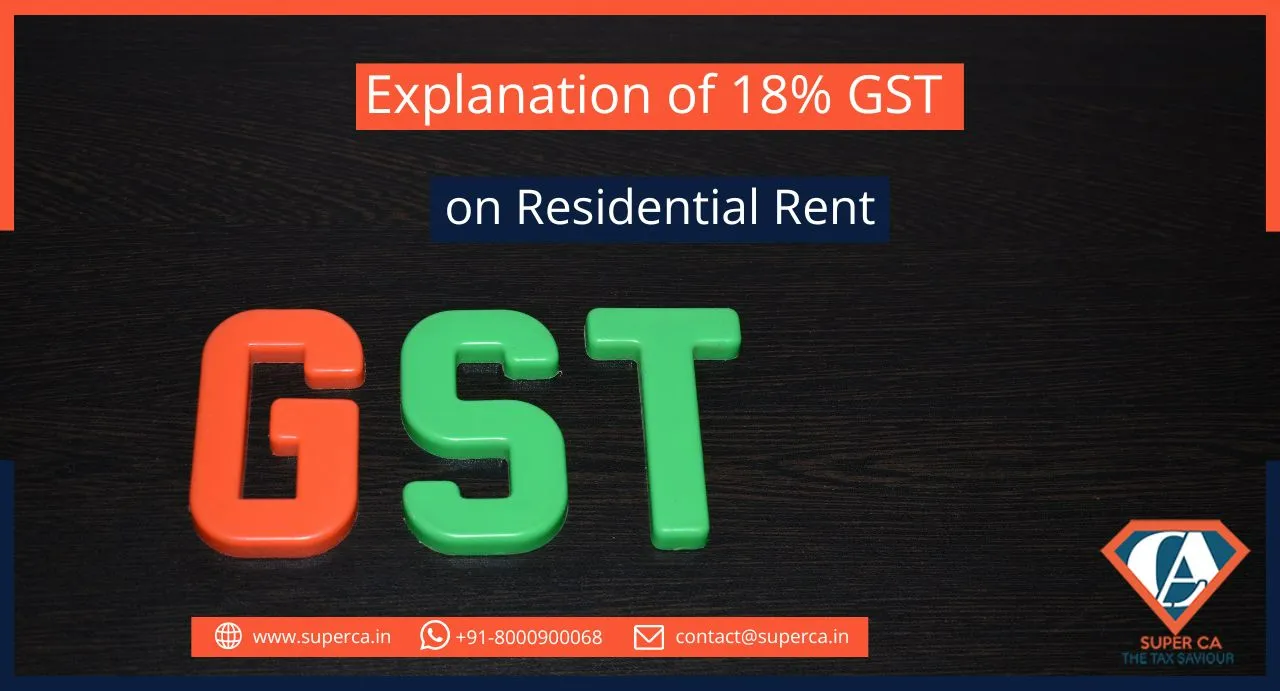 Explanation of 18% GST on Residential Rent
