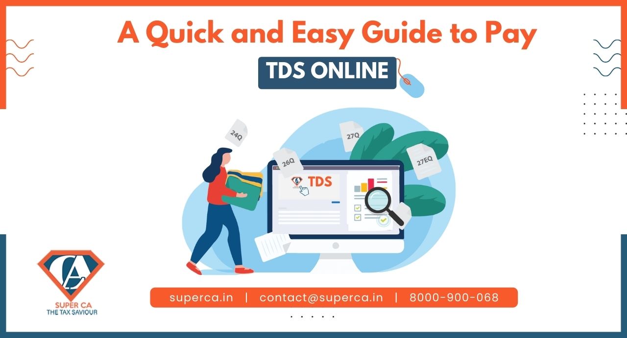 A Quick and Easy Guide to Pay TDS Online