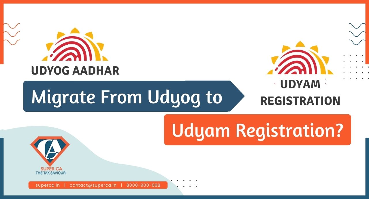How To Migrate From Udyog to Udyam Registration? Explained