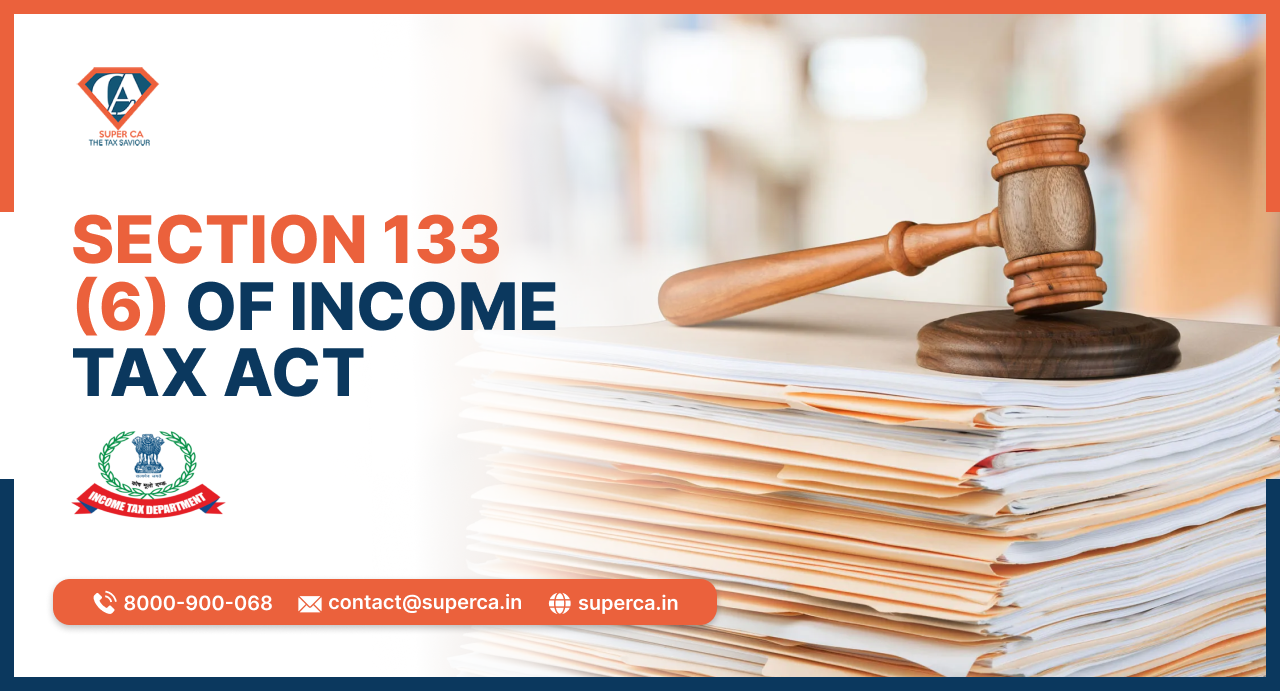 Section 133 (6) of Income Tax Act