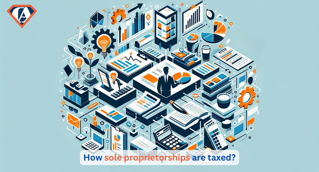 How sole proprietorships are taxed?