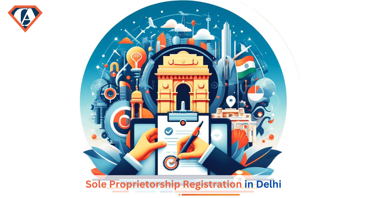 Sole Proprietorship Registration in Delhi