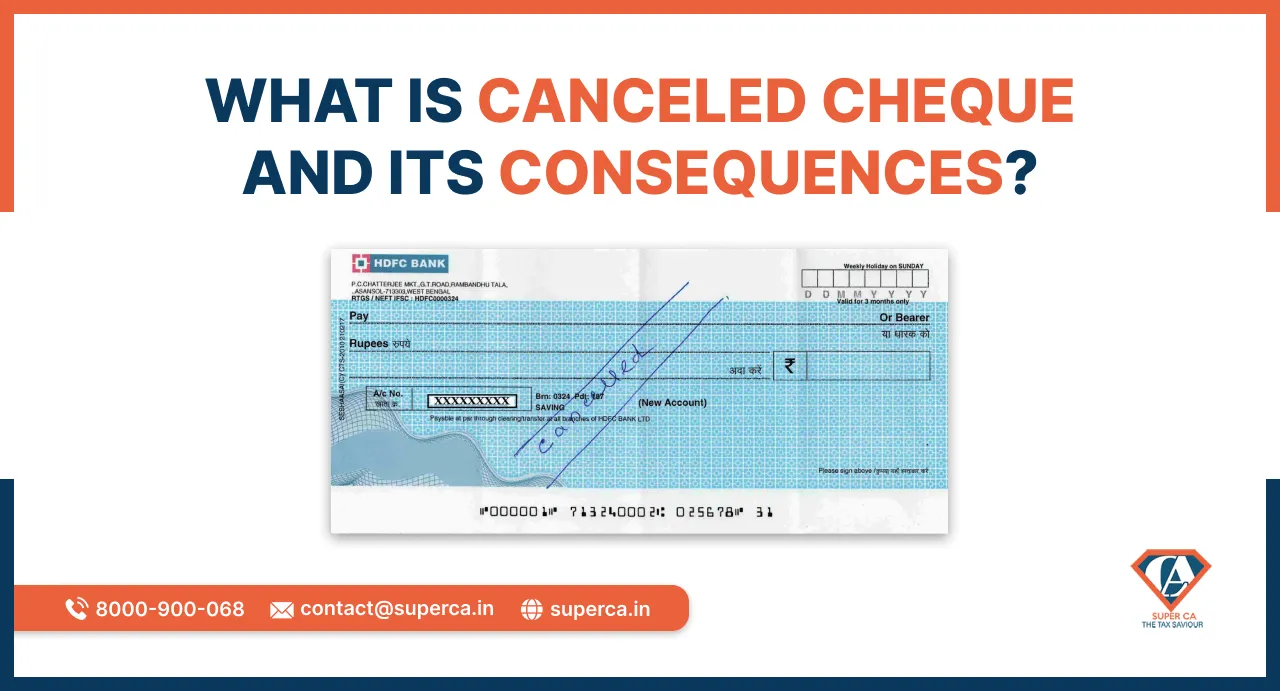 What is Cancelled Cheque and Its Consequences?