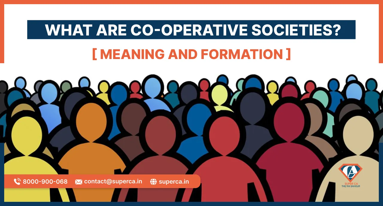 What are Co-operative Societies? Meaning and Formation