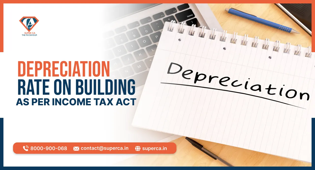 Depreciation Rate on Building as per Income Tax Act