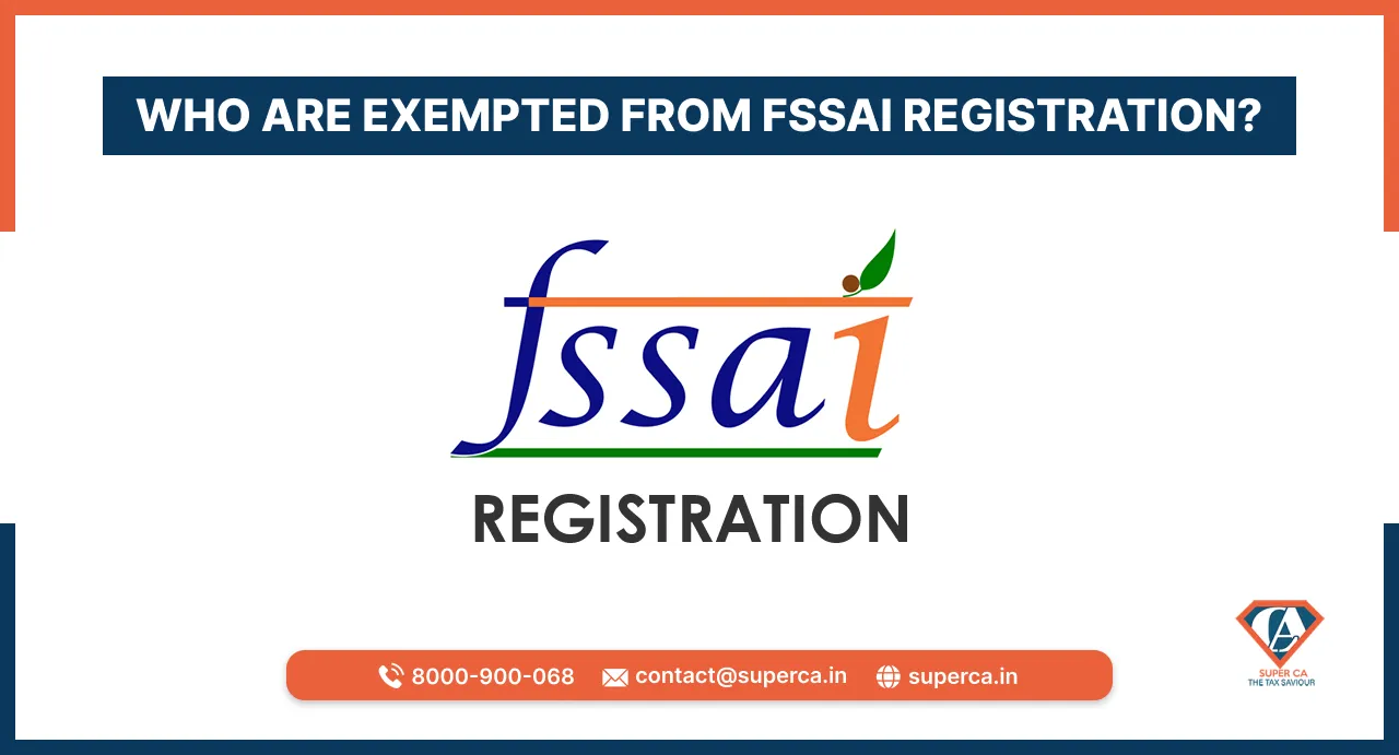 Who are exempted from FSSAI Registration? Explained