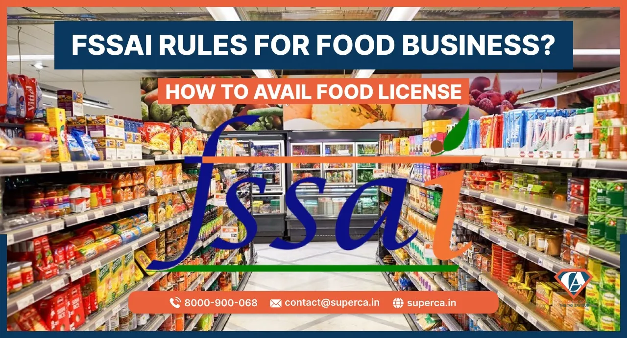 FSSAI Rules for Food Business? How to Avail Food License