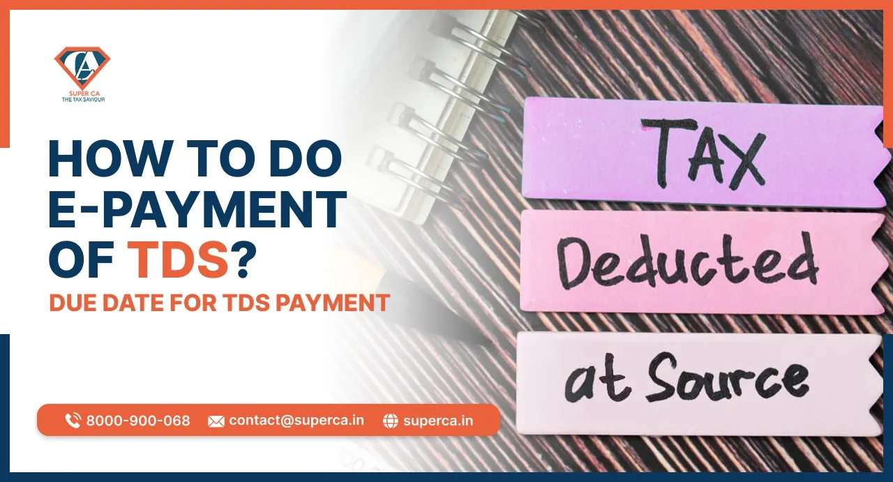 How to do E-Payment of TDS? Due Date for TDS Payment