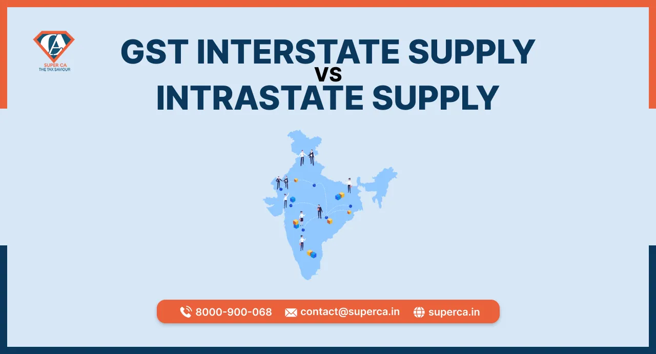 Difference Between GST Interstate Supply and Intrastate Supply?