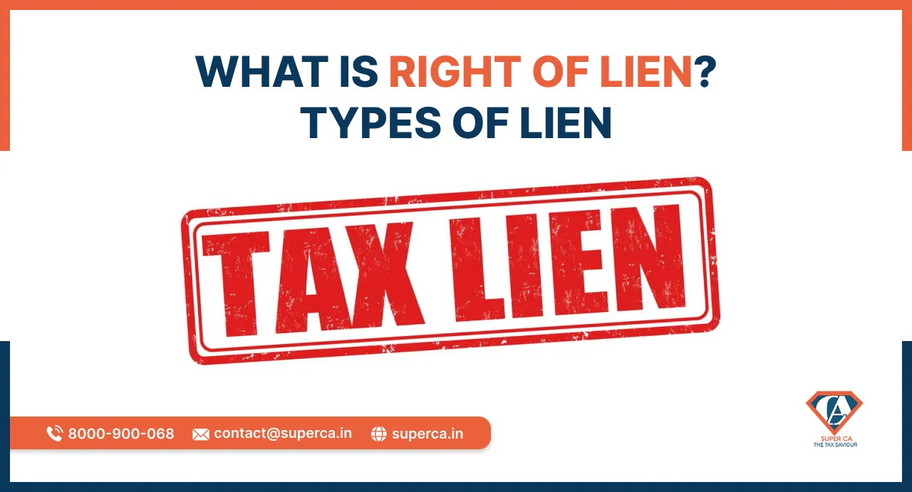 What is Right of Lien? Types of Lien