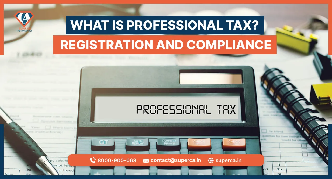 What is Professional Tax? Registration and Compliance