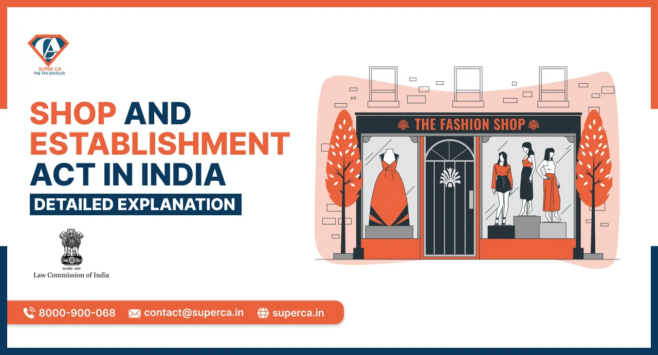 Shop and Establishment Act In India: Detailed Explanation