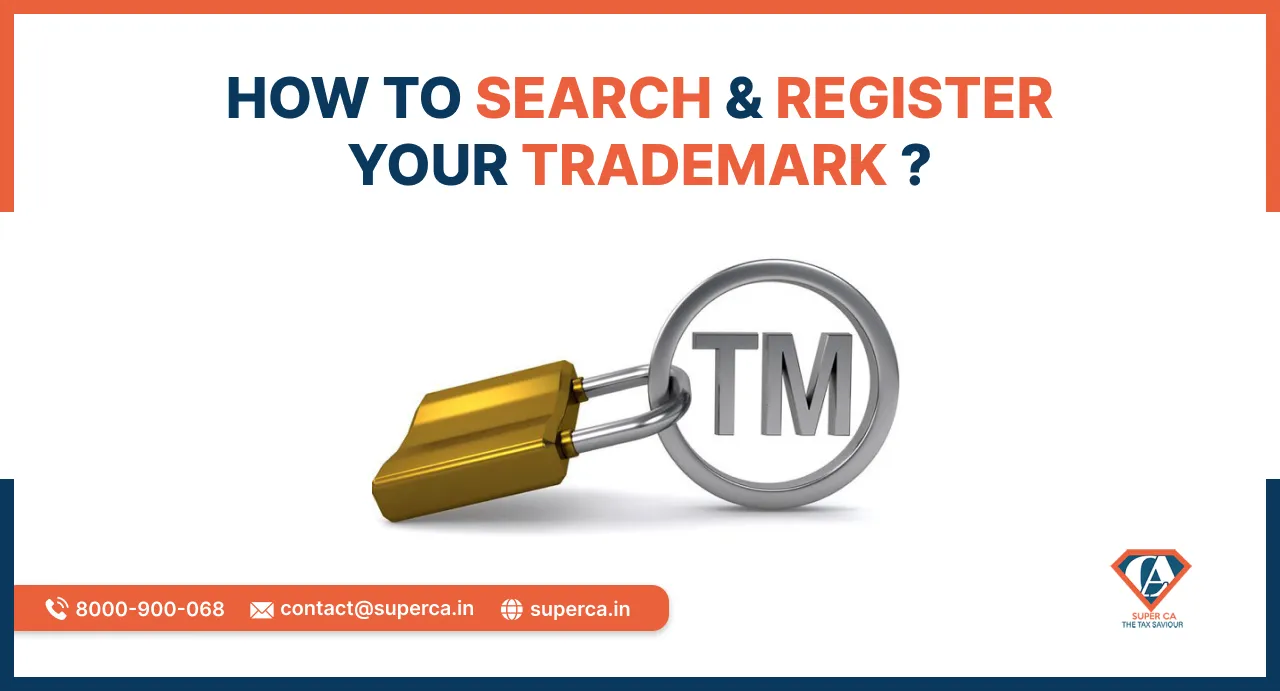 How to Search and Register for Trademarks in India?