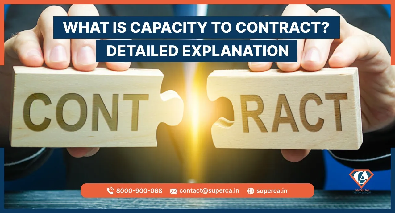 What is the Meaning of Capacity to Contract? Detailed Explanation