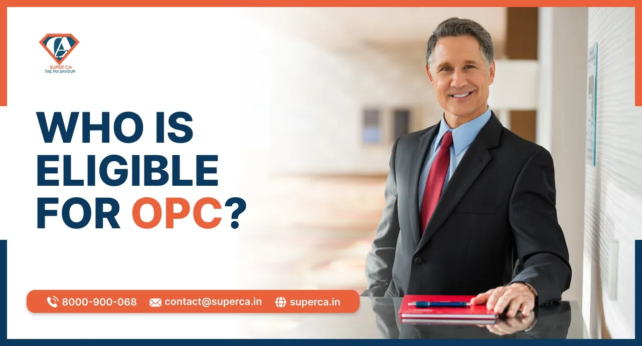 Who is Eligible For OPC?